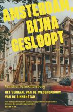 Amsterdam, bijna gesloopt