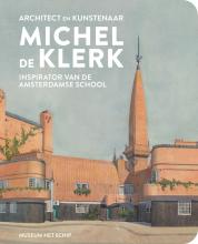 Cover: Michel de Klerk Architect en Kunstenaar